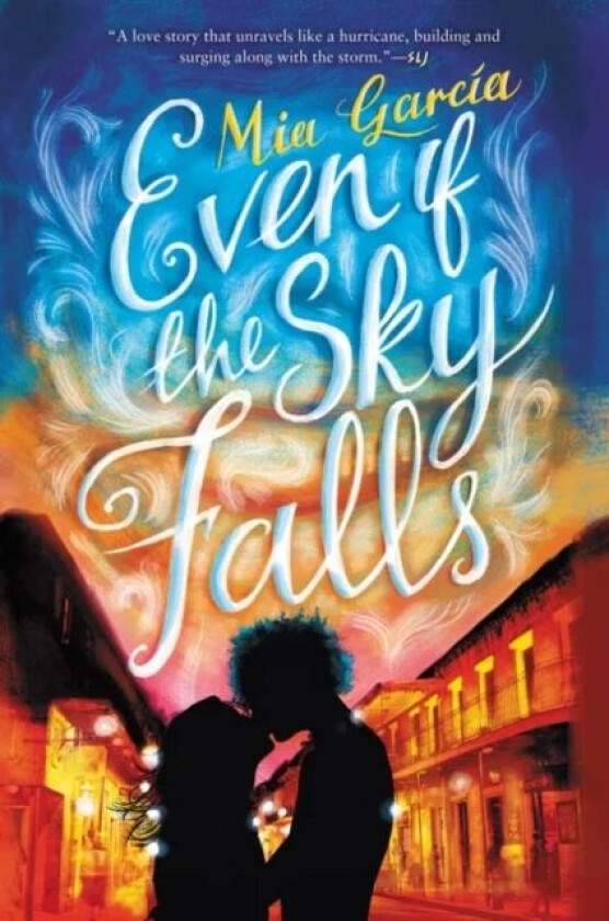 Even If the Sky Falls av Mia Garcia