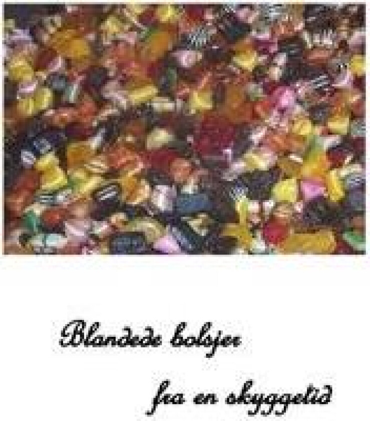 Blandede bolsjer fra en skyggetid