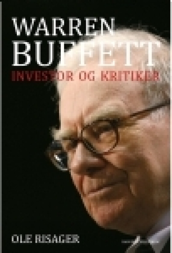 Warren Buffett - investor og kritiker | Ole Risager | Språk: Dansk