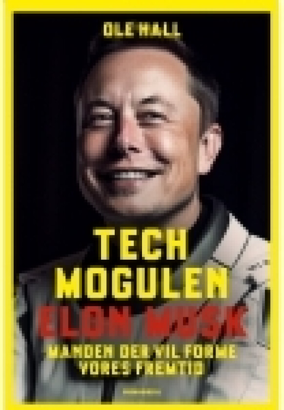 Techmogulen Elon Musk | Ole Hall | Språk: Dansk