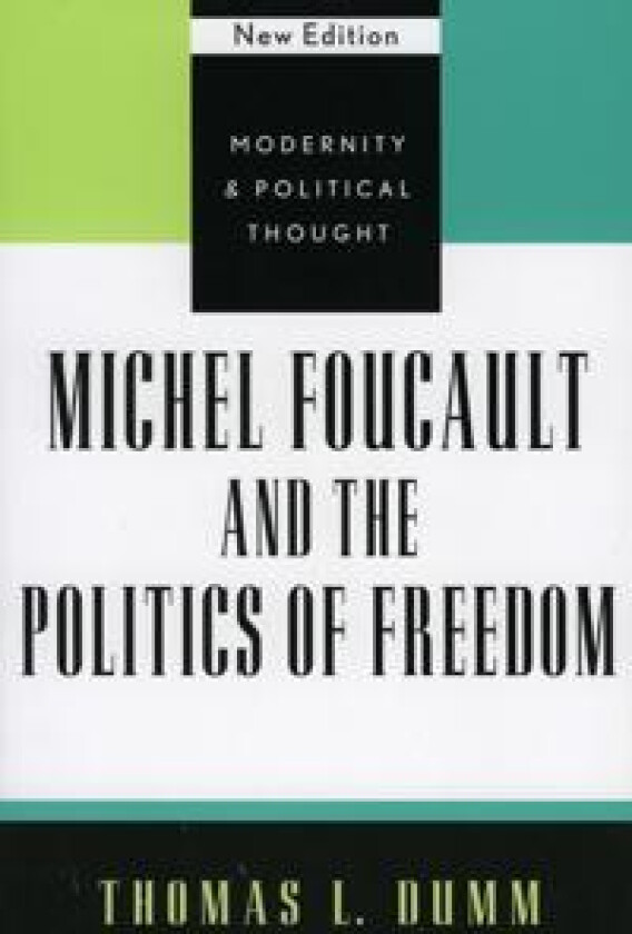 MICHEL FOUCAULT AND THE POLITICS OF FREEDOM