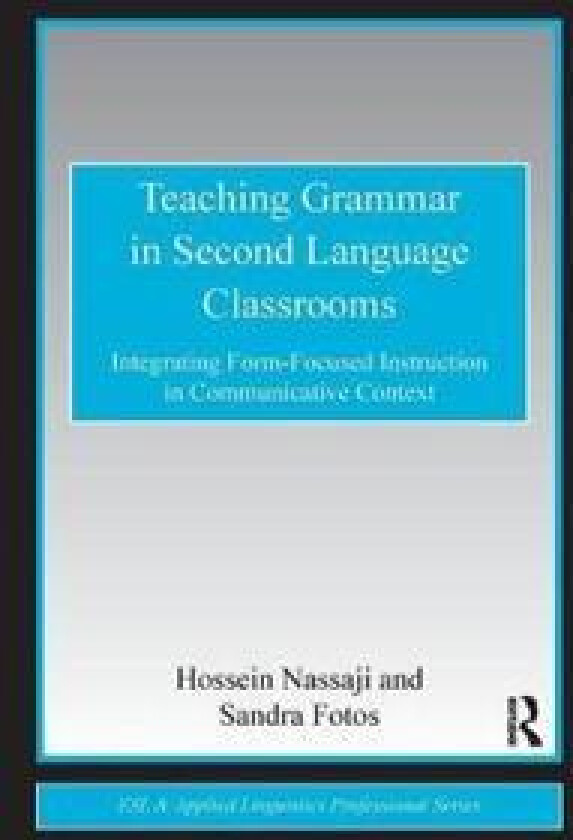 Teaching Grammar in Second Language Classrooms