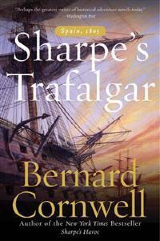 Sharpe's Trafalgar: The Battle of Trafalgar, 21 October, 1805