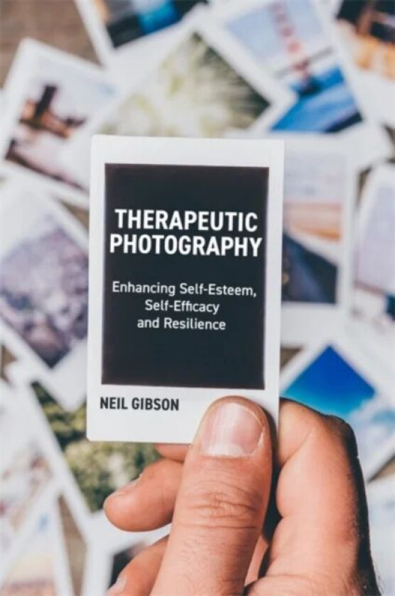 Therapeutic Photography av Neil Gibson