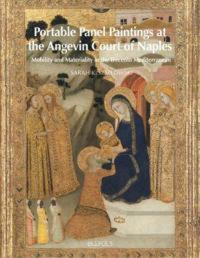 Portable Panel Paintings at the Angevin Court of Naples