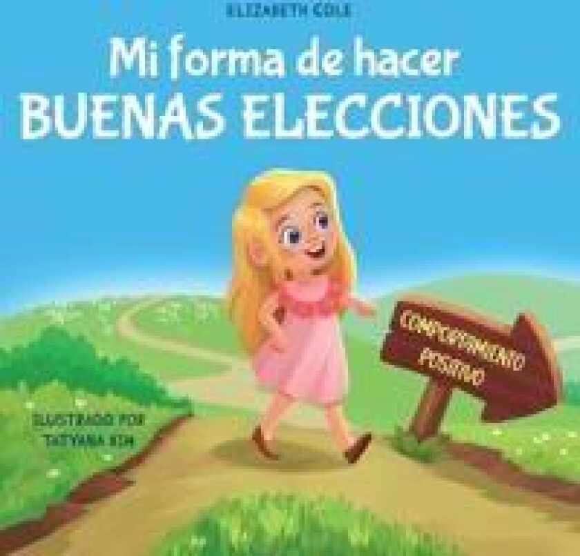 Mi forma de hacer buenas elecciones