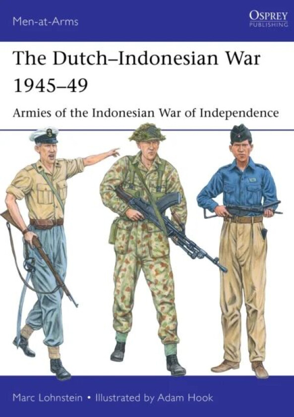 The Dutch¿Indonesian War 1945¿49 av Dr Marc Lohnstein
