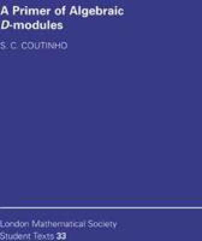 A Primer of Algebraic D-Modules