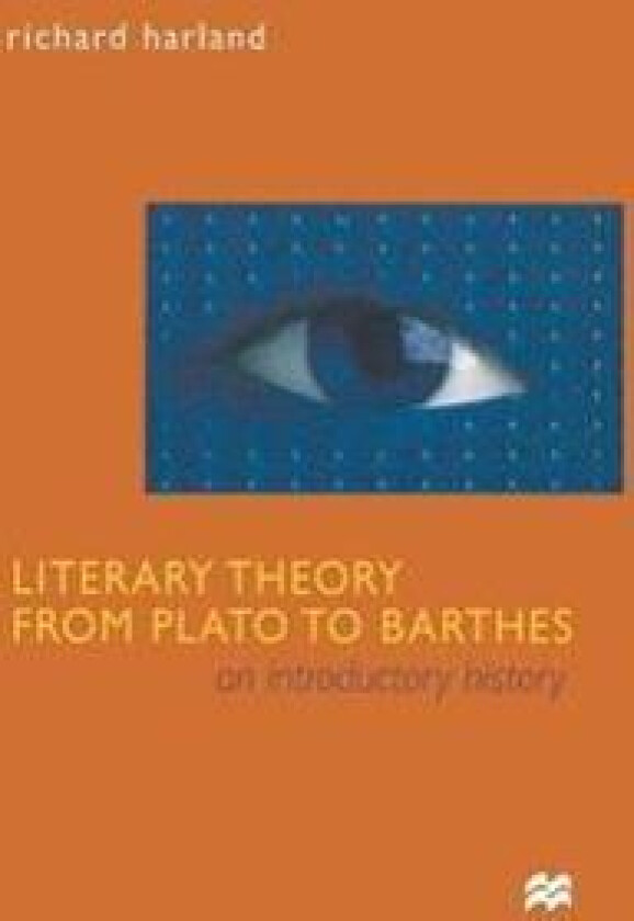 Literary Theory from Plato to Barthes