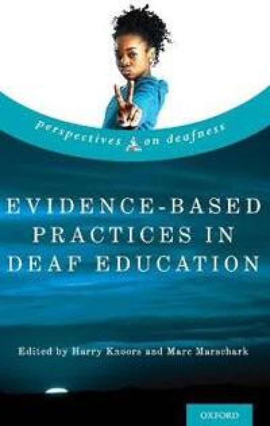 Evidence-Based Practices in Deaf Education