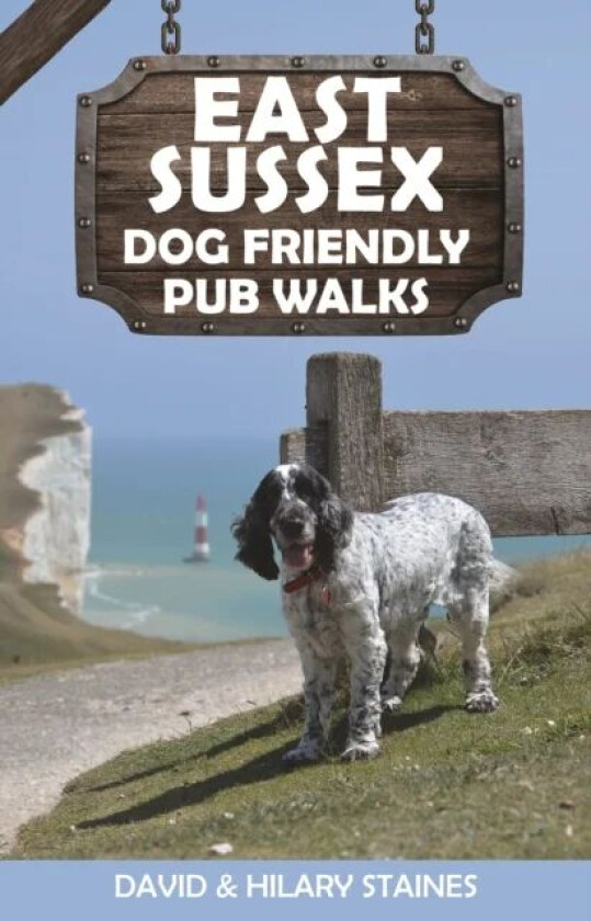 East Sussex Dog Friendly Pub Walks av David & Hilary Staines