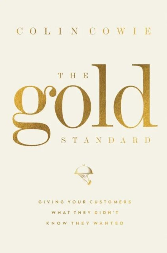 The Gold Standard av Colin Cowie