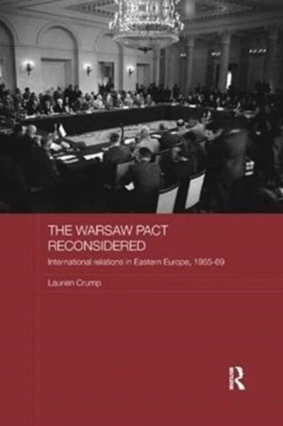 The Warsaw Pact Reconsidered av Laurien (Utrecht University the Netherland Crump