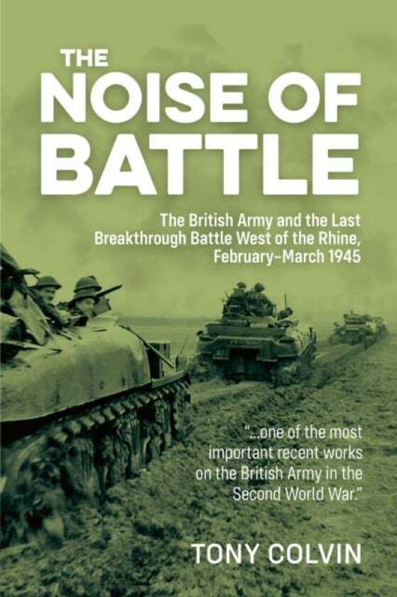 The Noise of Battle av Tony Colvin