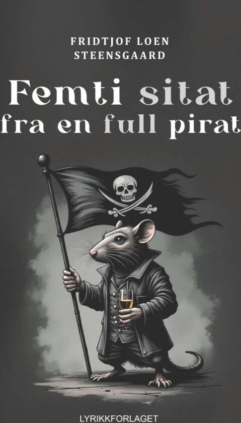 Femti sitat fra en full pirat av Fridtjof Loen Steensgaard