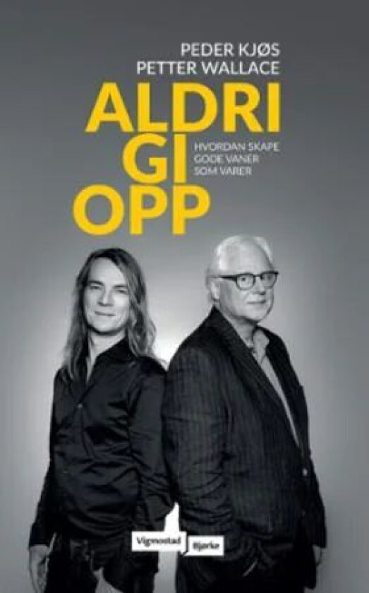 Aldri gi opp av Peder Kjøs, Petter Wallace