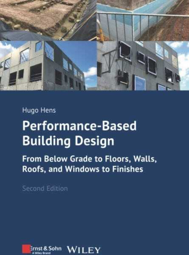 PerformanceBased Building Design From Below Grade to Floors, Walls, Roofs, Windows and Finishes