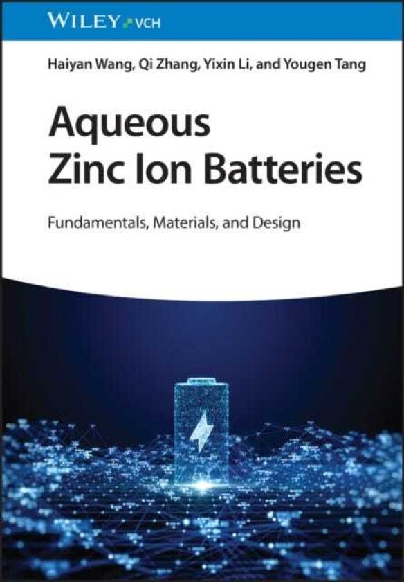 Aqueous Zinc Ion Batteries Fundamentals, Materials, and Design