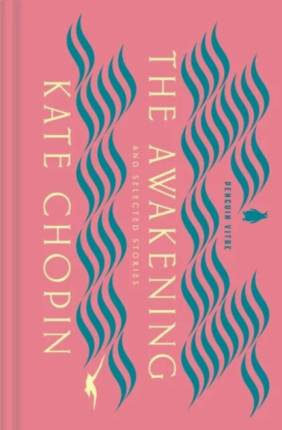 The Awakening and Selected Stories av Kate Chopin