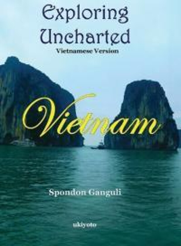 Exploring Uncharted Vietnam