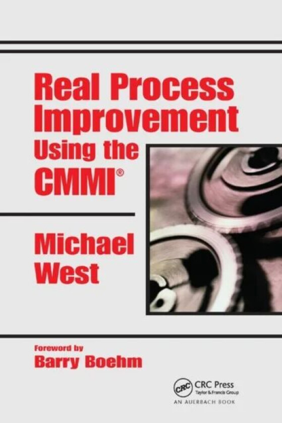 Real Process Improvement Using the CMMI av Michael West