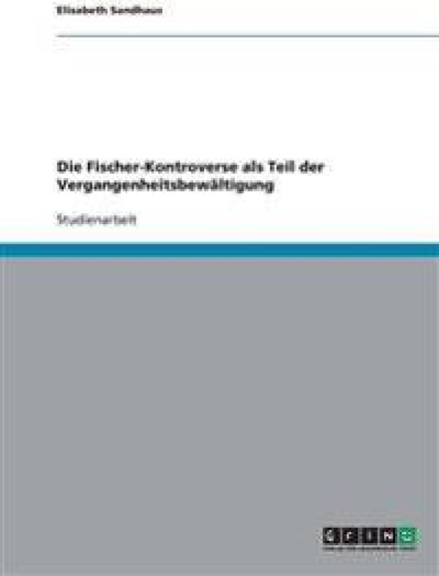 Die Fischer-Kontroverse als Teil der Vergangenheitsbewältigung