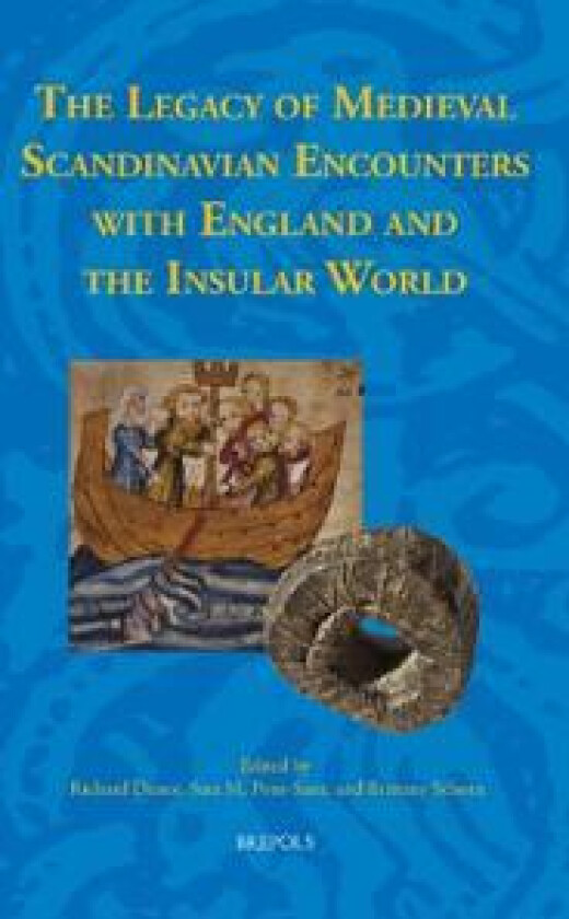 The Legacy of Medieval Scandinavian Encounters with England and the Insular World