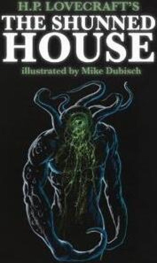 THE SHUNNED HOUSE
