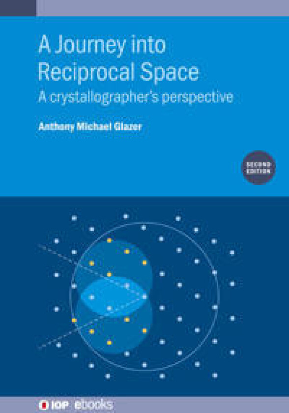 A Journey into Reciprocal Space (Second Edition)
