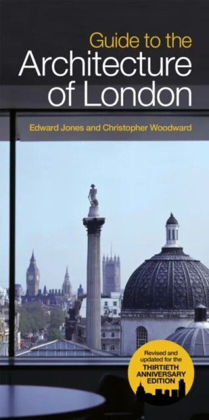 Guide To The Architecture Of London av Edward Jones, Christopher Woodward
