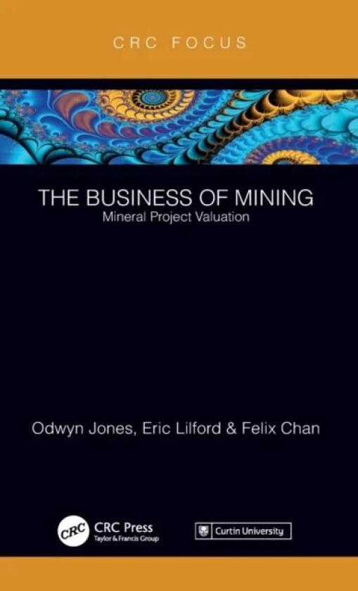 The Business of Mining av Odwyn Jones, Eric Lilford, Felix Chan