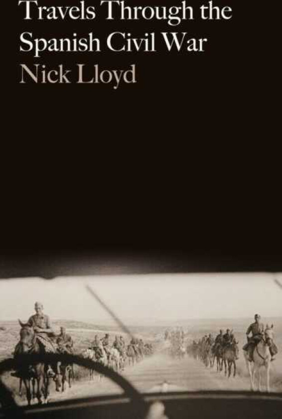 Travels Through the Spanish Civil War