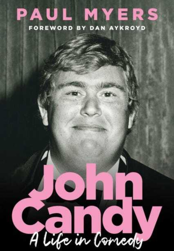 John Candy A Life in Comedy