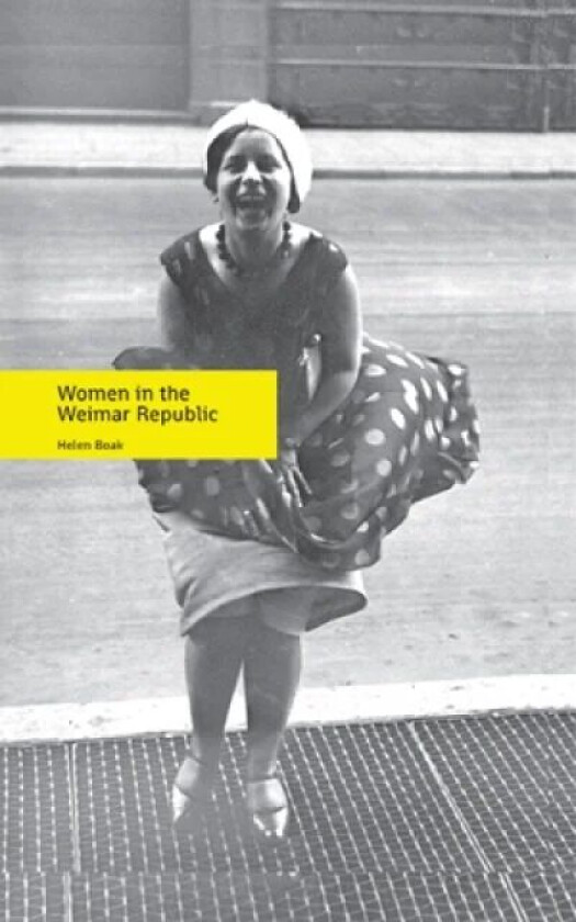 Women in the Weimar Republic av Helen Boak