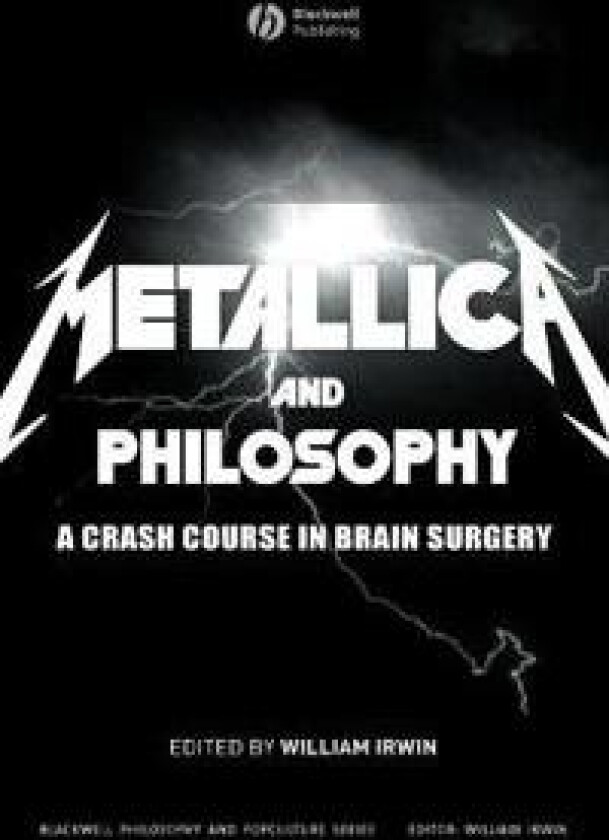 Metallica and Philosophy