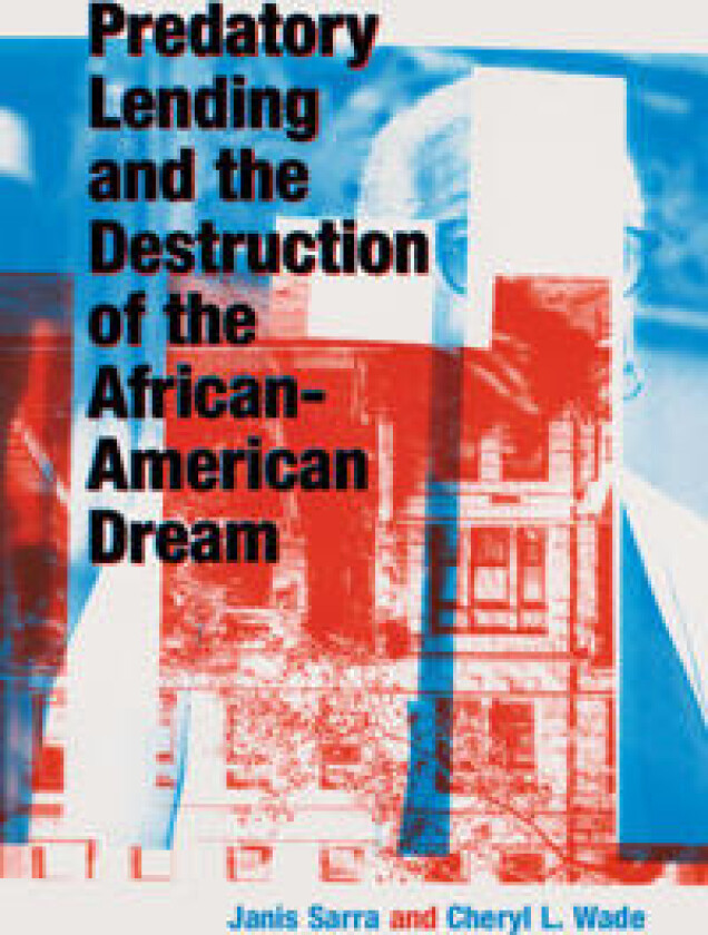 Predatory Lending and the Destruction of the African-American Dream