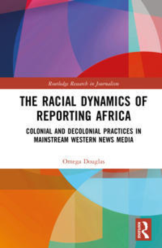 The Racial Dynamics of Reporting Africa