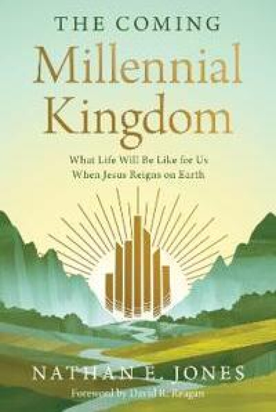 The Coming Millennial Kingdom