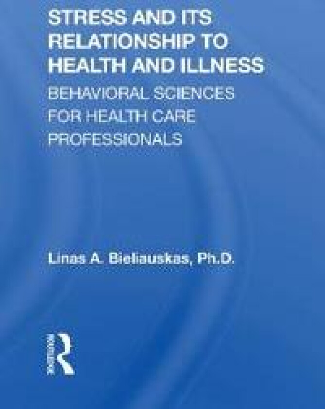 Stress And Its Relationship To Health And Illness