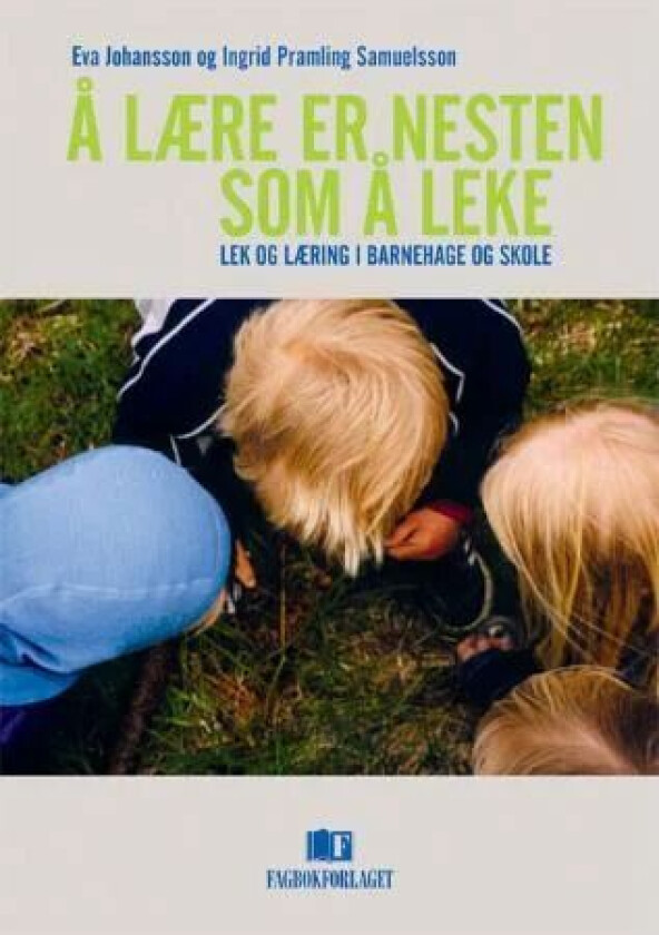 Å lære er nesten som å leke av Eva Johansson, Ingrid Pramling