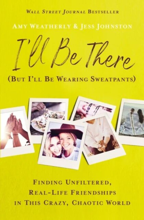 I'll Be There (But I'll Be Wearing Sweatpants) av Amy Weatherly, Jess Johnston