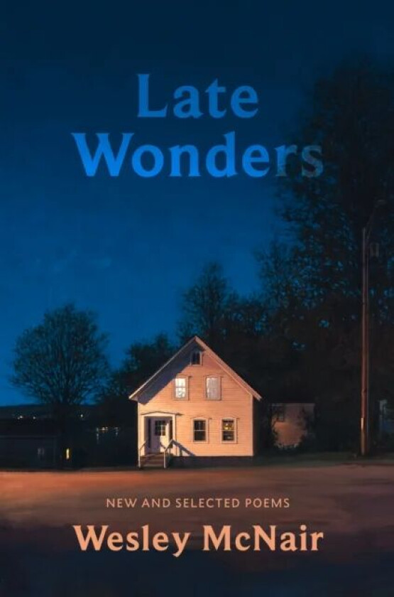 Late Wonders av Wesley McNair