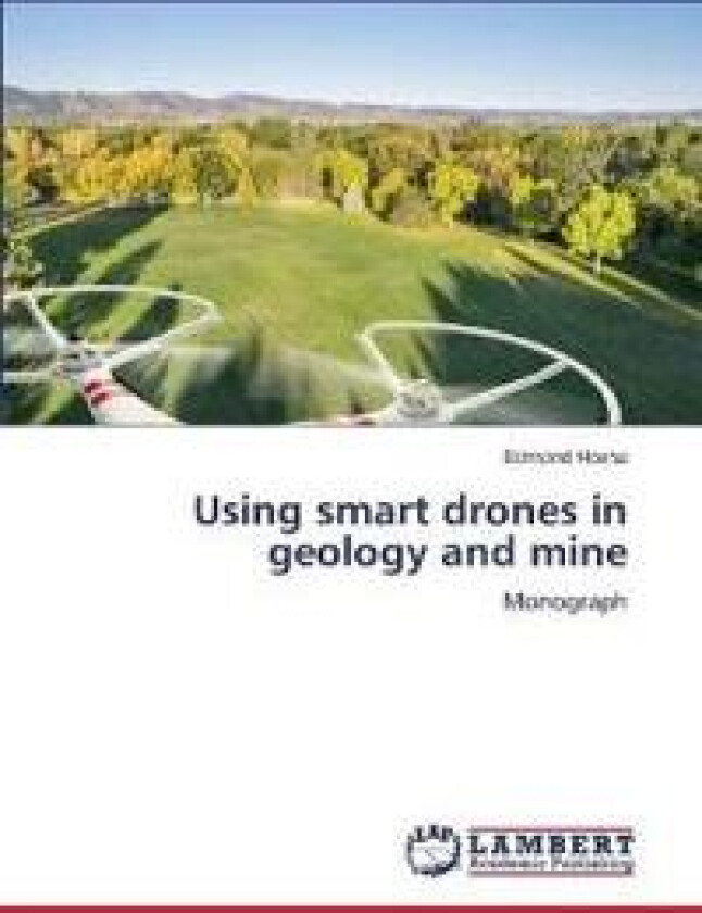 Using smart drones in geology and mine
