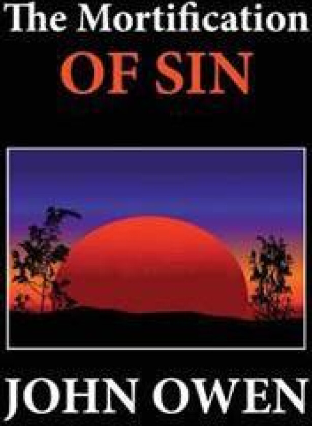 The Mortification of Sin