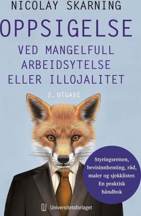 Oppsigelse ved mangelfull arbeidsytelse eller illojalitet av Nicolay Skarning