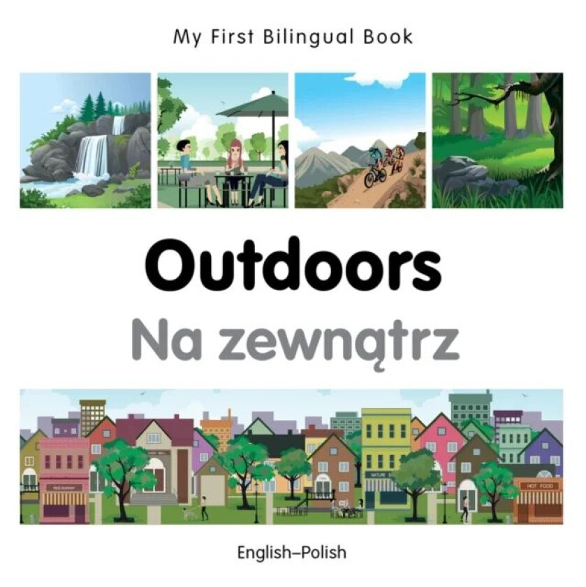 My First Bilingual Book -  Outdoors (English-Polish) av Milet Publishing