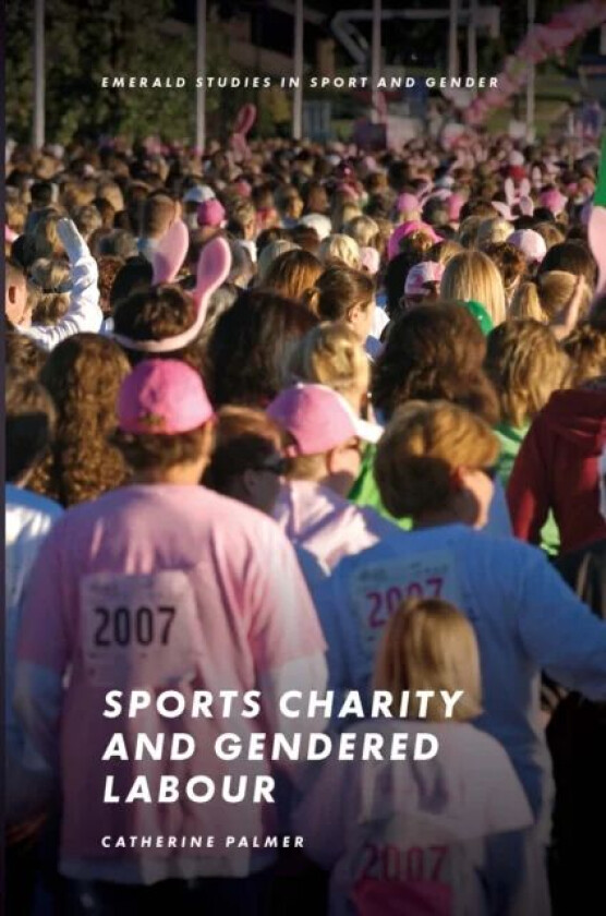 Sports Charity and Gendered Labour av Catherine (University of Tasmania Australia) Palmer