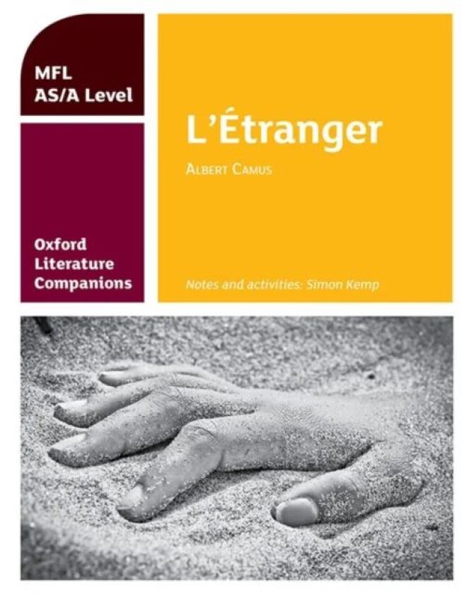 Oxford Literature Companions: L'Etranger: study guide for AS/A Level French set text av Simon Kemp