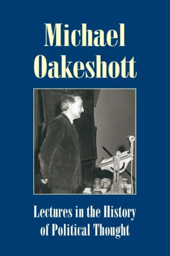 Lectures in the History of Political Thought av Michael Oakeshott