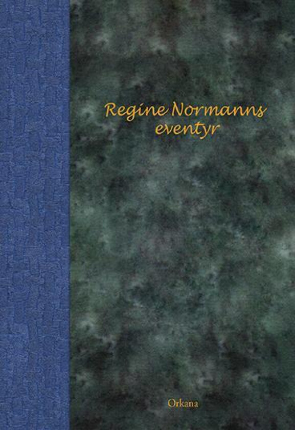 Regine Normanns eventyr av Regine Normann